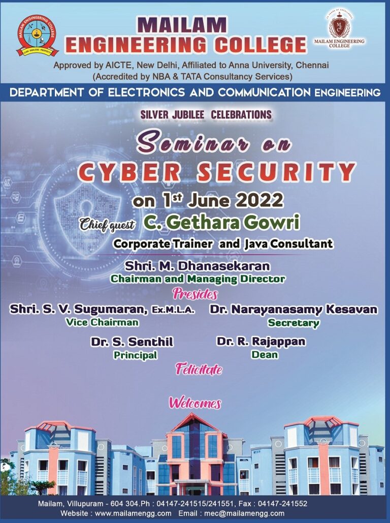 Department of Electronics and Communication Engineering of Mailam Engineering College organizes a one day seminar on “Cyber Security” on 01.06.2022.